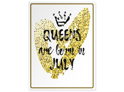 personalisierbares-schild-queens-are-born-in-july